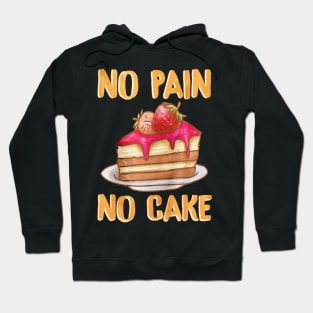 No Pain No Cake Hoodie